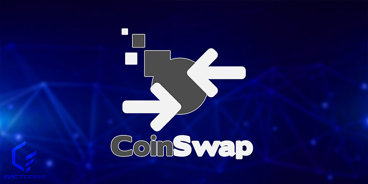 معرفی صرافی CoinSwap – قسمت اول
