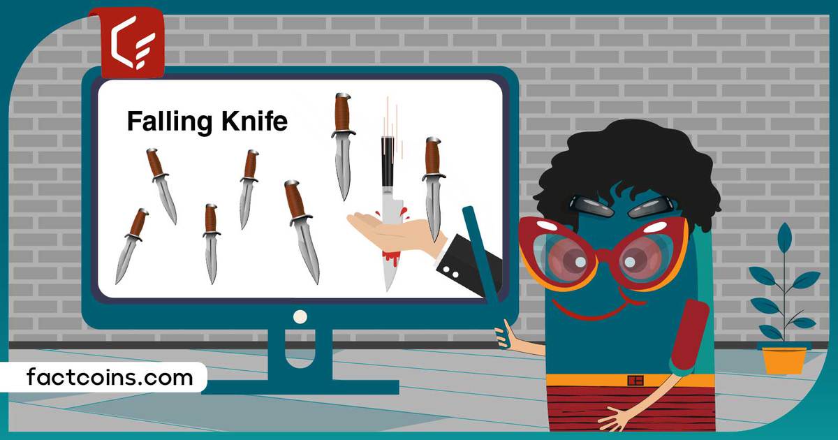 فالینگ نایف (Falling Knife) یا چاقوی در حال سقوط در معاملات چیست؟