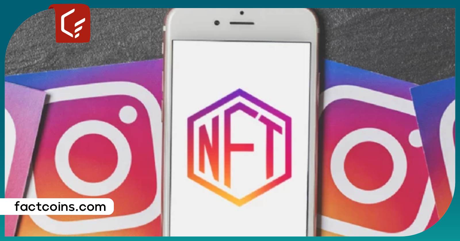 شرکت متا قابلیت NFTها در اینستاگرام و فیسبوک را متوقف می‌کند